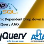 Dynamic Dependent Drop down in PHP using jQuery AJAX