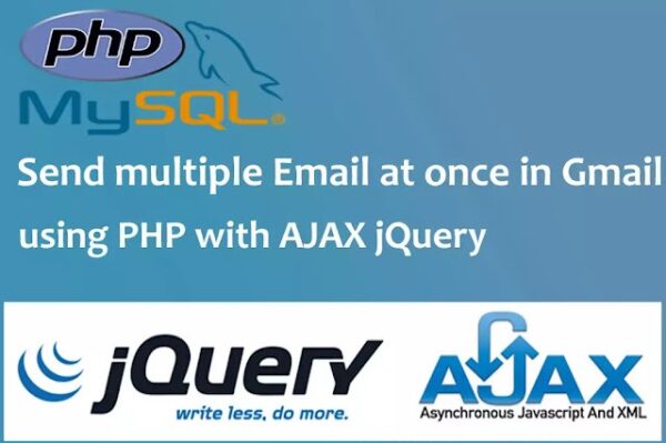 Send Multiple Emails at once in Gmail using PHP jQuery AJAX