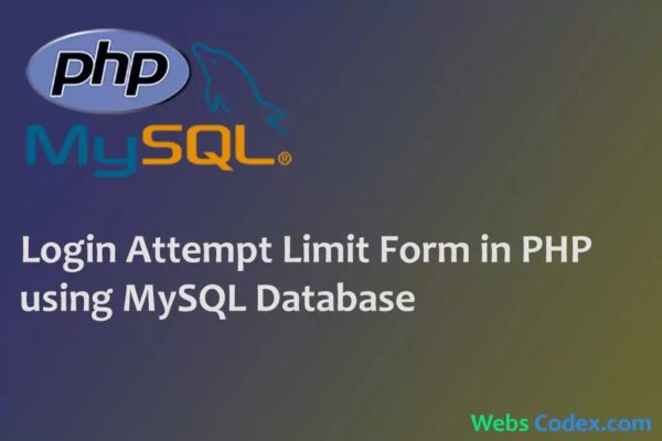 How to Create Login Attempt Limit Form in PHP using MySQL Database