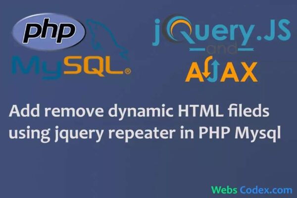 Add Remove Dynamic HTML Fields using JQuery repeater in PHP with Mysql