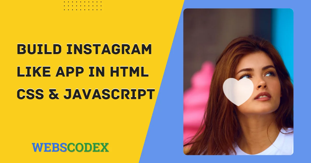 Build Instagram like App in HTML CSS and JavaScript