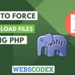 How to Force Download Files Using PHP