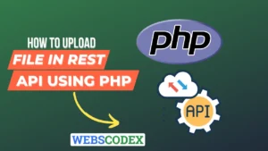 How to upload file using rest API in PHP